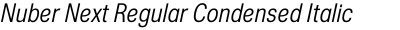 Nuber Next Regular Condensed Italic